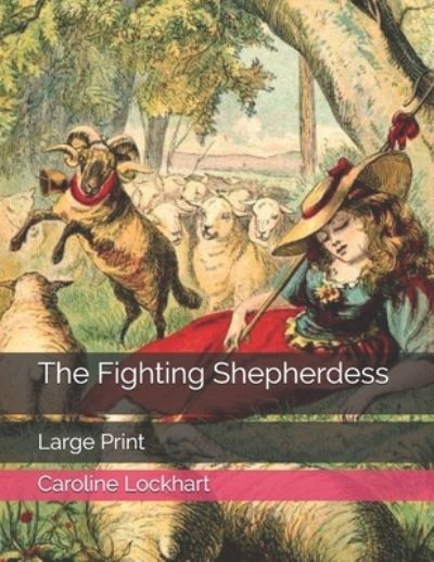 Cover for Caroline Lockhart · The Fighting Shepherdess (Paperback Book) (2021)