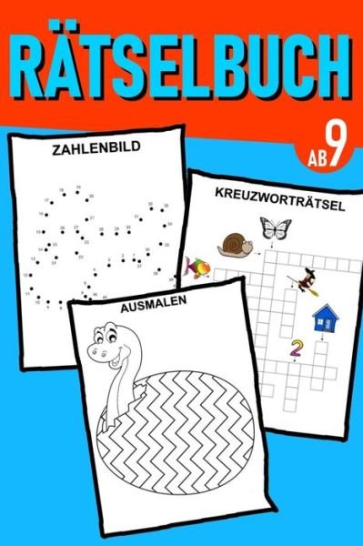 Cover for Daloselo Rätselbücher · Ratselbuch Fur Kinder Ab 9 jahre - Kreuzwortratsel mit Bilder, Zahlenratsel, Zahlenbilder, Ausmalbilder (Paperback Book) (2020)
