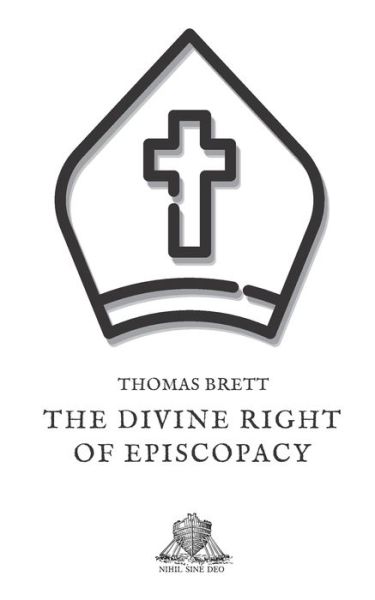 Cover for Thomas Brett · The divine right of episcopacy (Paperback Book) (2020)