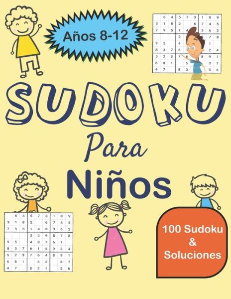 Cover for Shima Lach · Sudoku Para Ninos 8-12 Anos 100 Sudoku con Soluciones (Paperback Book) (2020)