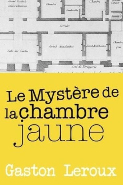 Cover for Gaston Leroux · Le Mystere de la chambre jaune (Paperback Book) (2020)