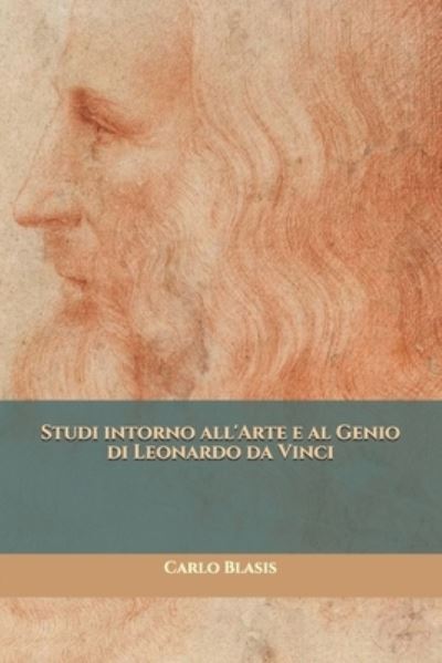 Cover for Carlo Blasis · Studi intorno all'Arte e al Genio di Leonardo da Vinci (Paperback Book) (2020)