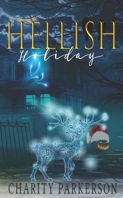 Cover for Charity Parkerson · Hellish Holiday (Paperback Book) (2020)