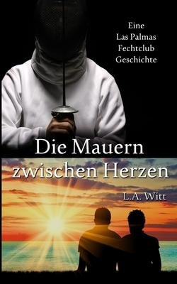 Die Mauern zwischen Herzen - L a Witt - Książki - Independently Published - 9798680303696 - 28 sierpnia 2020