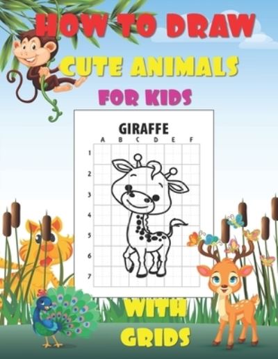 How To Draw Cute Animals For Kids With Grids - Zack - Libros - Independently Published - 9798687797696 - 19 de septiembre de 2020