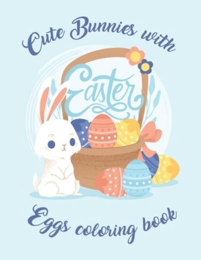 Cover for Easter Eggs · Cute Bunnies with Easter Eggs coloring book (Paperback Book) (2021)