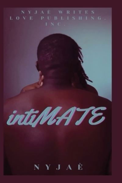 Cover for Nyjae I · Intimate (Paperback Book) (2021)