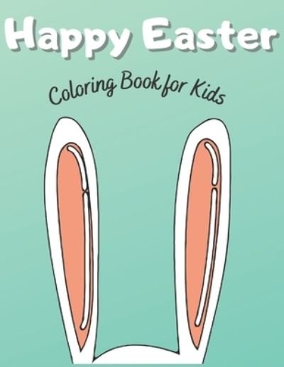 Cover for Ogt Creative · Happy Easter - Coloring Book for Kids (Paperback Book) (2021)