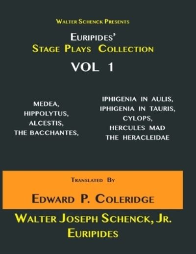 Walter Schenck Presents Euripides' STAGE PLAYS COLLECTION - Euripides - Bücher - Independently Published - 9798726045696 - 21. März 2021