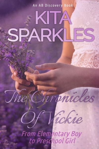 Cover for Kita Sparkles · The Chronicles Of Vickie (Paperback Book) (2021)