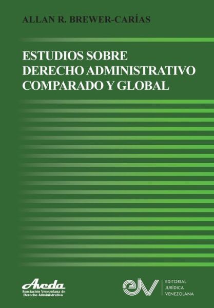 Cover for Allan R Brewer-Carias · Estudios de Derecho Administrativo Comparado Y Global (Paperback Book) (2022)