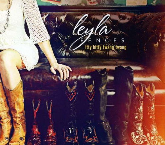 Cover for Leyla Fences · Itty Bitty Twang Twang (CD) [Digipak] (2012)