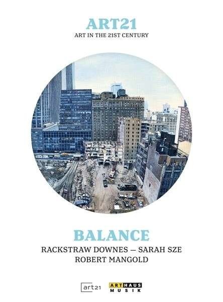 Cover for Rackstraw Downes, Robert Mangold, Sara · Art 21 - Art in the 21st Century: Balance (DVD) (2013)