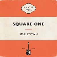 Cover for Smalltown · Square One (7&quot;) (2013)