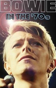 David Bowie in the 70s - David Bowie - Elokuva - Chrome Dreams - 0823564514697 - tiistai 30. syyskuuta 2008
