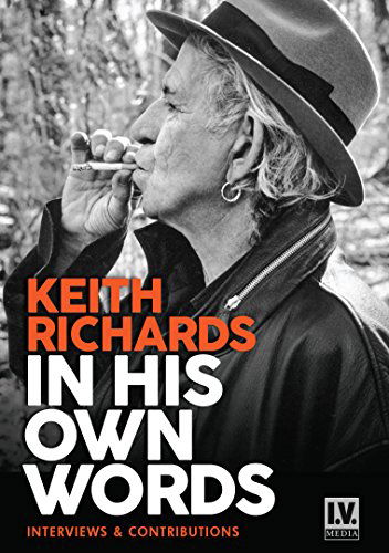 In His Own Words - Keith Richards - Filmes - I.V. MEDIA - 0823564543697 - 9 de outubro de 2015