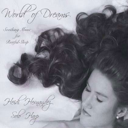 World of Dreams - Heidi Hernandez - Music - Heidi Hernandez - 0845121058697 - April 1, 2013