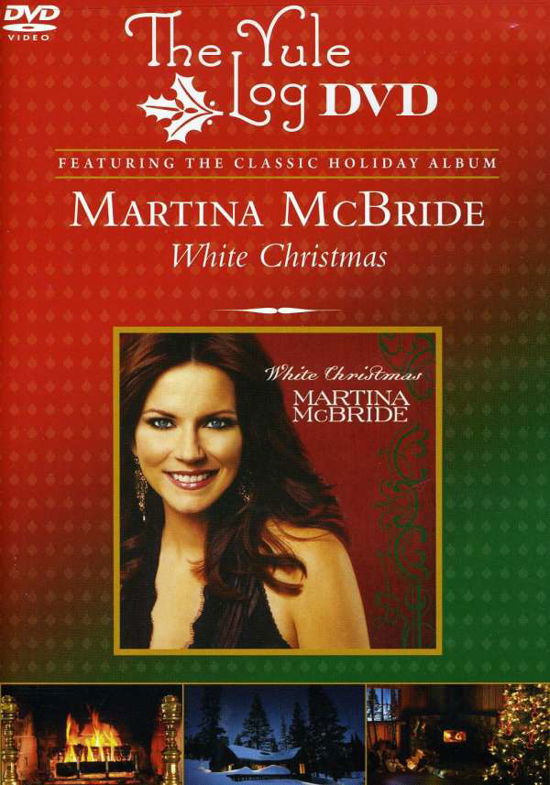 White Christmas / Yule Log - Martina Mcbride - Film - Sony Legacy - 0886977663697 - 19. oktober 2010