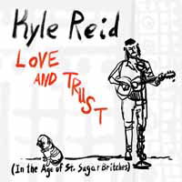 Cover for Kyle Reid · Love And Trust (CD) (2019)