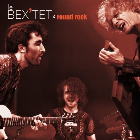 Cover for Le Bex'tet · Round Rock (CD) (2020)