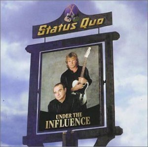 Under the Influence - Status Quo - Music - NOBPR - 4011222231697 - May 4, 2017