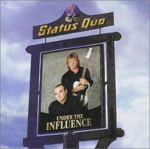 Cover for Status Quo · Under the Influence (CD) (2017)