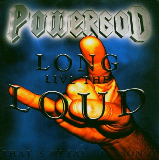 Cover for Powergod · Long Live the Loud (CD) (2005)