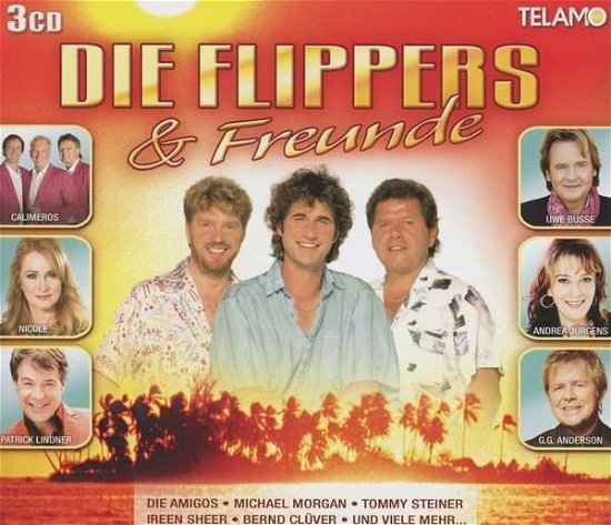 Die Flippers & Freunde - V/A - Musiikki - TELAMO - 4053804307697 - perjantai 18. maaliskuuta 2016