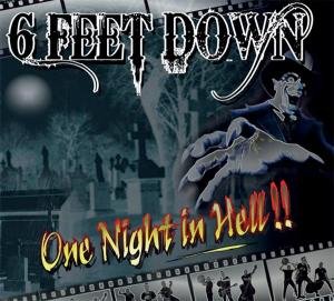 Cover for 6 Feet Down · One Night in Hell!! (CD) (2017)