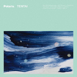 Tentai - Polaris - Musik - SPACE SHOWER NETWORK INC. - 4543034047697 - 20. juni 2018