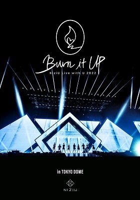 Cover for Niziu · Niziu Live with U 2022 `burn It Up` in Tokyo Dome (MBD) [Japan Import edition] (2023)