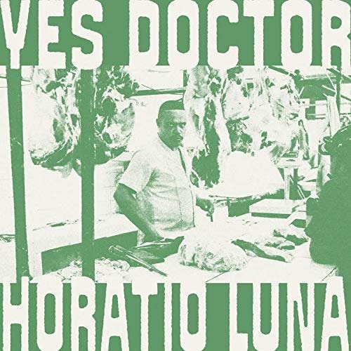 Cover for Horatio Luna · Yes Doctor (LP) (2020)
