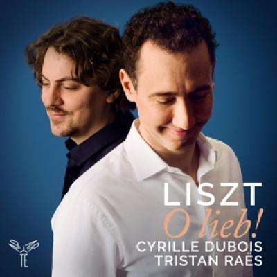 Liszt: O Lieb! (Melodies & Lieder) - Cyrille Dubois & Tristan Raes - Musik - APARTE - 5051083141697 - 4. Oktober 2019