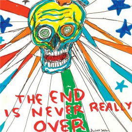 The End Is Never Really Over - Daniel Johnston - Musik - FERALTONE - 5051083154697 - 29. august 2020