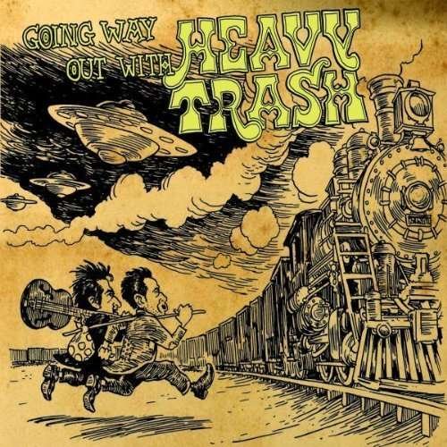 Cover for Heavy Trash · Going Way out With.. (LP) (2012)