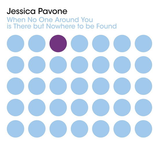 When No One Around You is There but Nowhere to - Jessica Pavone - Music - RED - 5902249003697 - February 18, 2022