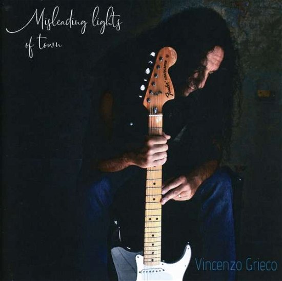 Cover for Grieco Vincenzo · Misleading Lights Of Town (CD) (2019)