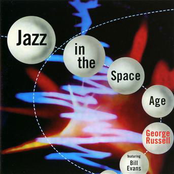 Jazz In The Space Age - George Russell - Musiikki - AMERICAN JAZZ CLASSICS - 8436028696697 - maanantai 31. tammikuuta 2011