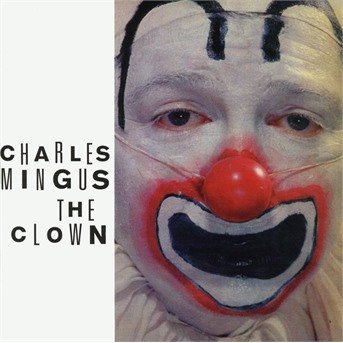 Cover for Charles Mingus · Clown / Pithecanthropus Erectu (CD) (2018)