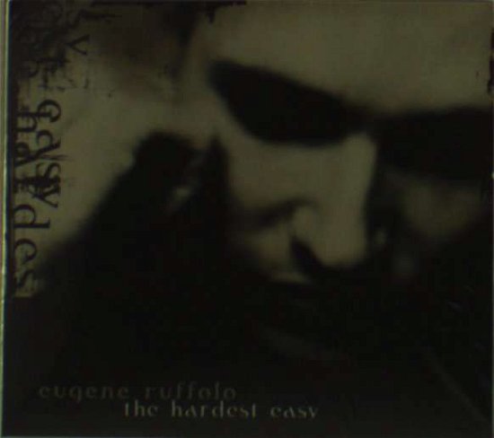 Cover for Eugene Ruffolo · The Hardest Easy (CD) (2005)