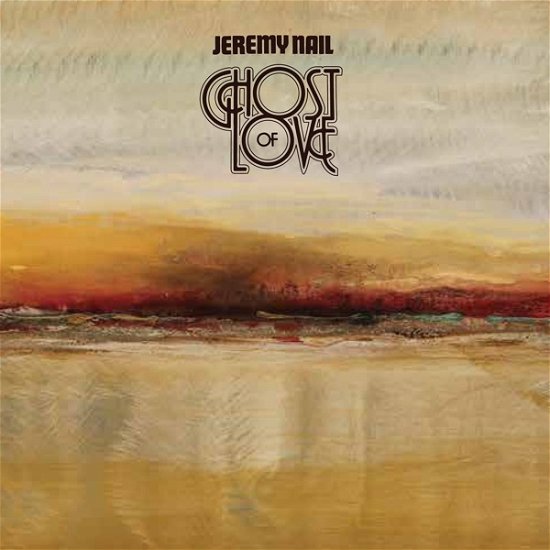 Ghost Of Love - Jeremy Nail - Música - CONTINENTAL SONG CITY - 8713762011697 - 25 de outubro de 2019