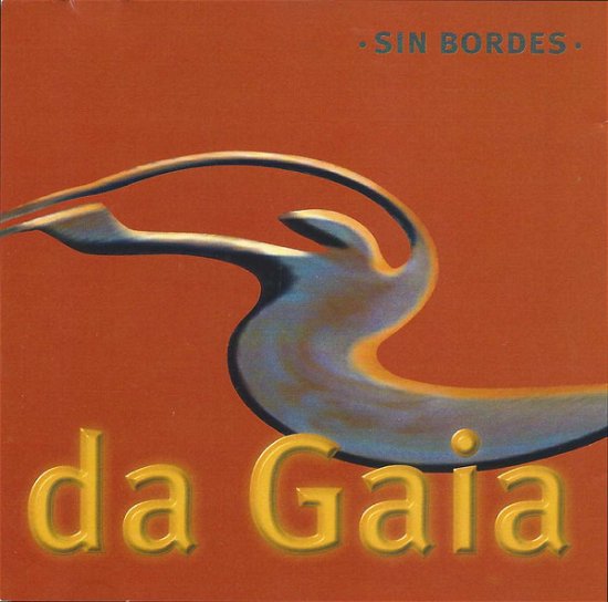 Da Gaia - Sin Bordes - Da Gaia - Muziek - COAST TO COAST - 8714691008697 - 18 september 2003