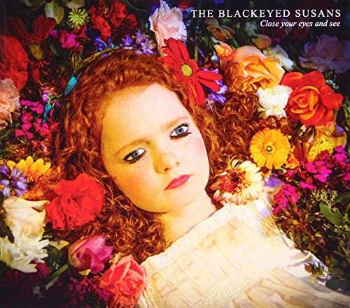 Cover for Blackeyed Susans · Close Your Eyes &amp; See (LP) (2017)