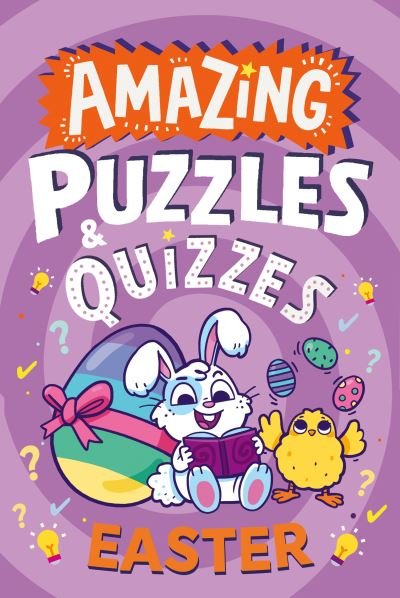 Amazing Easter Puzzles and Quizzes - Amazing Puzzles and Quizzes for Every Kid - Hannah Wilson - Livres - HarperCollins Publishers - 9780008660697 - 1 février 2024
