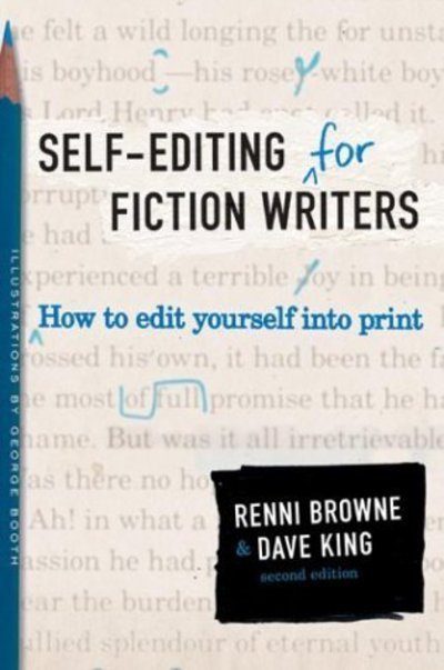 Self-Editing for Fiction Writers, Second Edition: How to Edit Yourself Into Print - Renni Browne - Books - HarperCollins - 9780060545697 - April 13, 2004