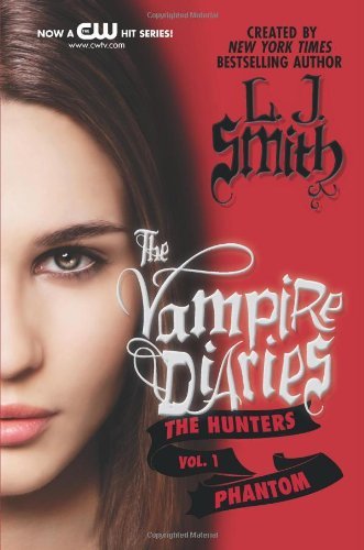 Cover for L. J. Smith · The Vampire Diaries: The Hunters: Phantom - Vampire Diaries (Quality) (Pocketbok) [Reprint edition] (2012)