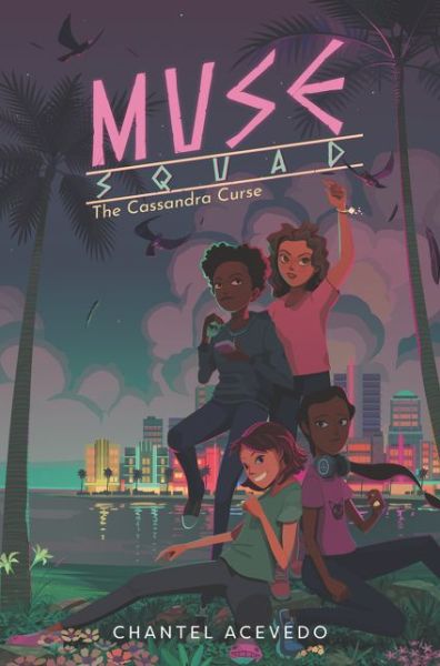 Muse Squad: The Cassandra Curse - Muse Squad - Chantel Acevedo - Books - HarperCollins - 9780062947697 - July 7, 2020