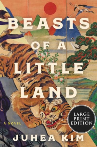Cover for Juhea Kim · Beasts of a Little Land: A Novel (Paperback Bog) (2021)