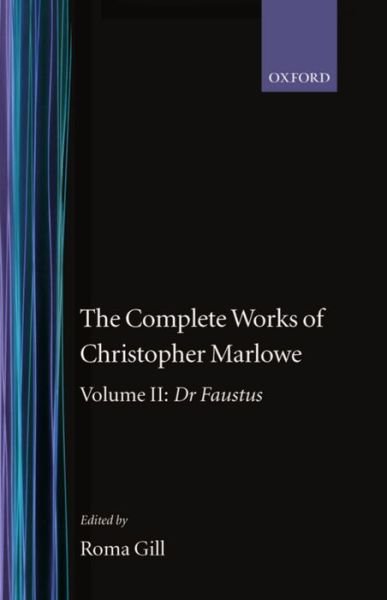 Cover for Christopher Marlowe · The Complete Works of Christopher Marlowe: Volume II: Dr Faustus - Oxford English Texts (Inbunden Bok) (1990)