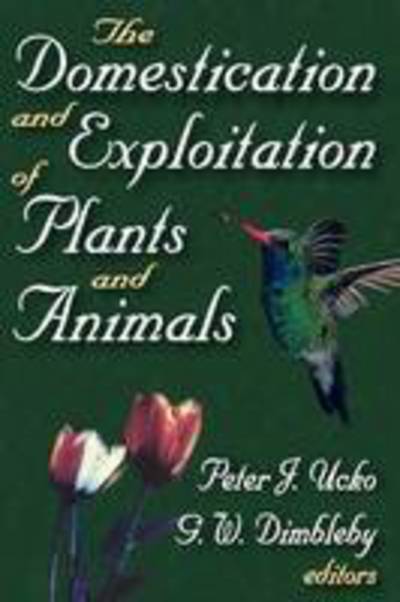 Cover for G. W. Dimbleby · The Domestication and Exploitation of Plants and Animals (Paperback Book) (2007)